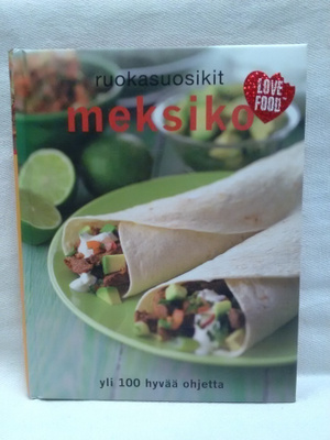 Meksiko - Ruokasuosikit - yli 100 ohjetta