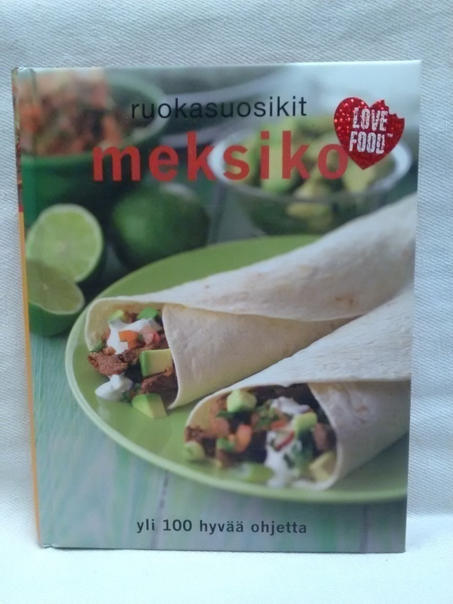 Meksiko - Ruokasuosikit - yli 100 ohjetta