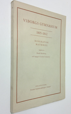 Harald ym. Hornborg : Viborgs gymnasium 1805-1842 : biogr...