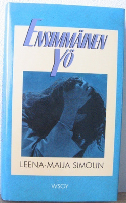 Leena-Maija Simolin: Ensimmäinen yö, Wsoy 1988. 2p. 155 s.