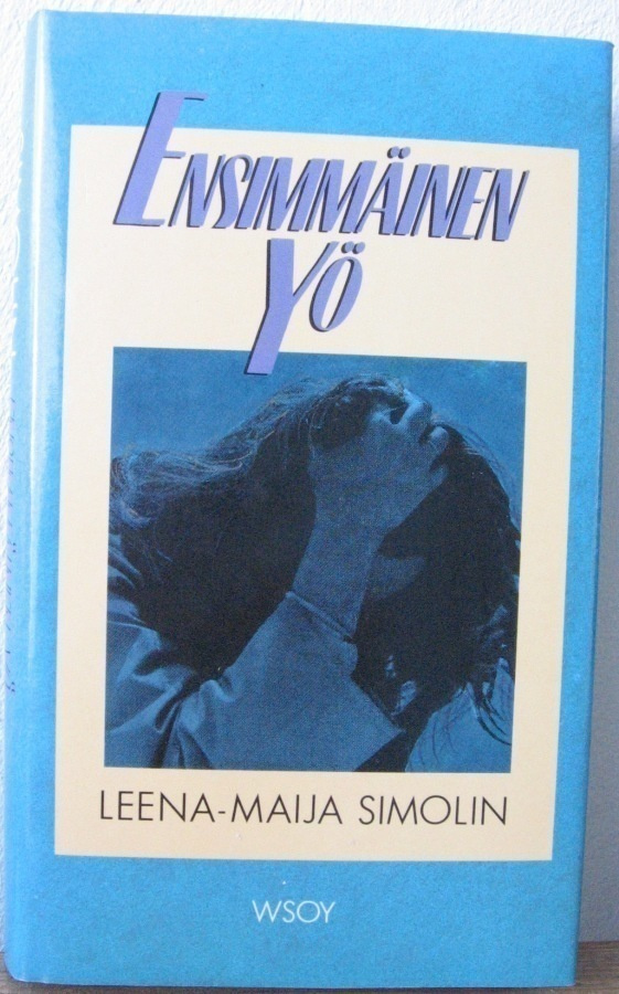 Leena-Maija Simolin: Ensimmäinen yö, Wsoy 1988. 2p. 155 s.