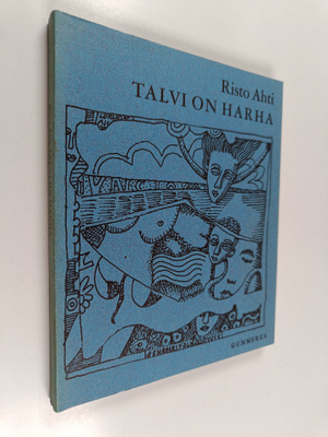 Risto Ahti : Talvi on harha : runoja