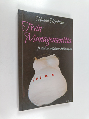 Hanna Kostamo : Twin managementtia ja vähän erilainen hoi...