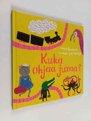 Ellen Karlsson : Kuka ohjaa junaa?