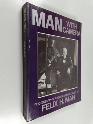 Felix H. Man : Man with camera : photographs from seven d...