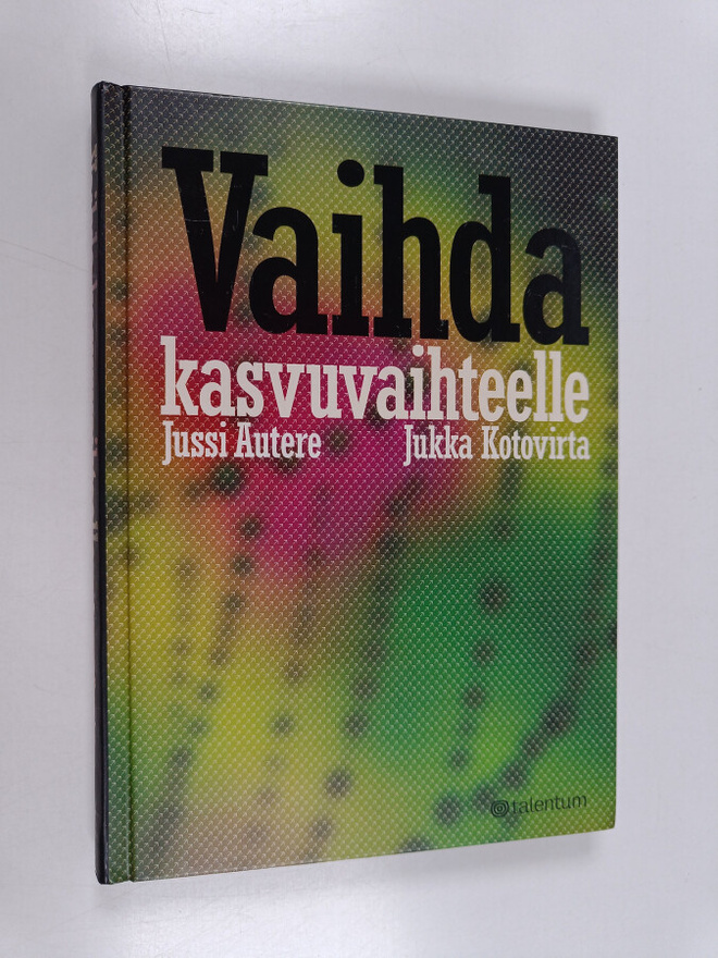 Jussi Autere : Vaihda kasvuvaihteelle