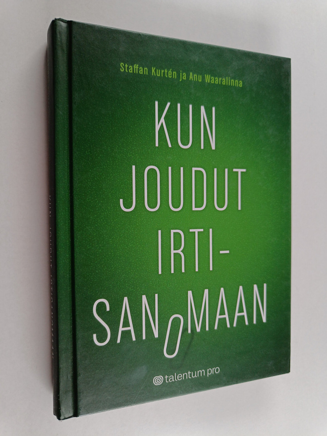 Staffan Kurten : Kun joudut irtisanomaan