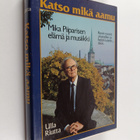 Mika Piiparinen : Katso mikä aamu : Mika Piiparisen elämä... - pikkukuva 1