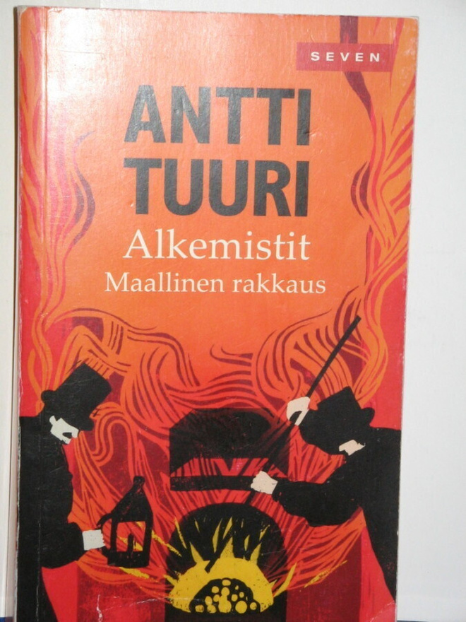Antti Tuuri : Alkemistit - Maallinen rakkaus