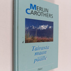 Merlin R. Carothers : Taivasta maan päälle - pikkukuva 1