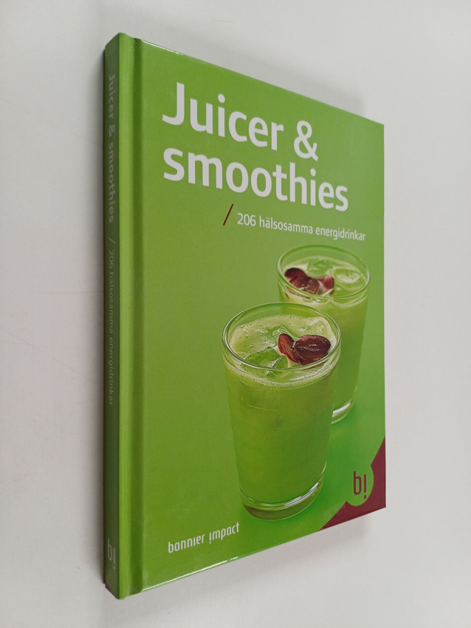 Juicer & smoothies : 206 hälsosamma energidrinkar