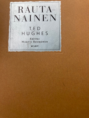 TED HUHGES: RAUTANAINEN