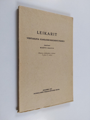 Martti Haavio : Leikarit : vertaileva kansanranoudentutkimus