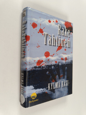 Rake Tähtinen : Kylmä käsi : jännitysromaani