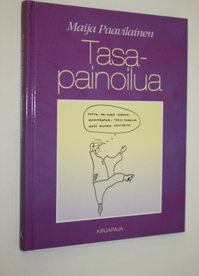 Maija Paavilainen : Tasapainoilua