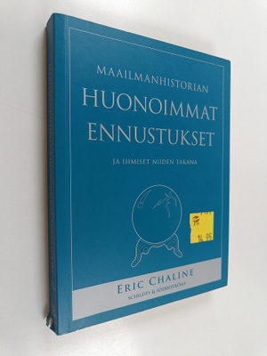 Eric Chaline : Maailmanhistorian huonoimmat ennustukset j...