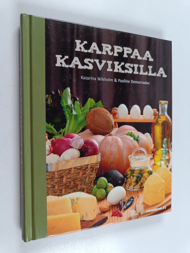 Katarina Wikholm ym. : Karppaa kasviksilla