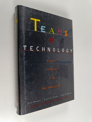 Donald A. Mankin : Teams and technology : fulfilling the ...