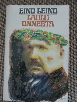 Eino Leino LAULU ONNESTA - VALIKOIMA RAKKAUSRUNOJA (uusi)
