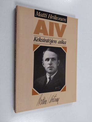 Matti Heikonen : AIV : keksintöjen aika