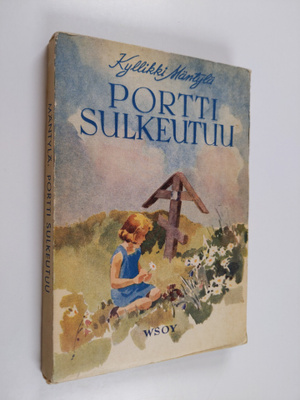 Kyllikki Mäntylä : Portti sulkeutuu y.m. lapsinovelleja