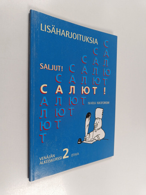 Saljut! = Saljut! :; venäjän alkeiskurssi, 2 - Lisäharjoi...