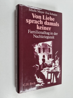 Sibylle Meyer ym. : Von Liebe sprach damals keiner - Fami...