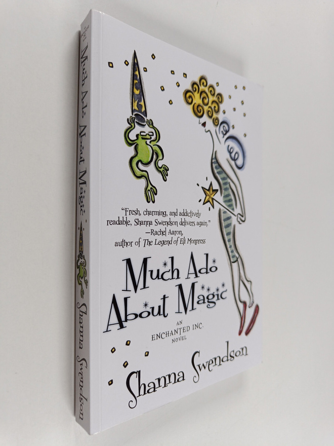 Shanna Swendson : Much Ado about Magic