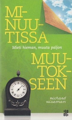 Richard Wiseman: Minuutissa muutokseen