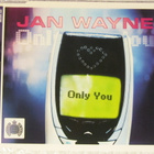 Jan Wayne • Only You CD Maxi-Single - pikkukuva 1