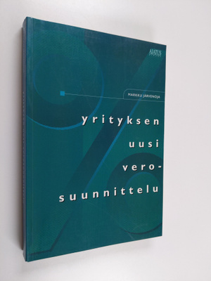 Markku Järvenoja : Yrityksen uusi verosuunnittelu