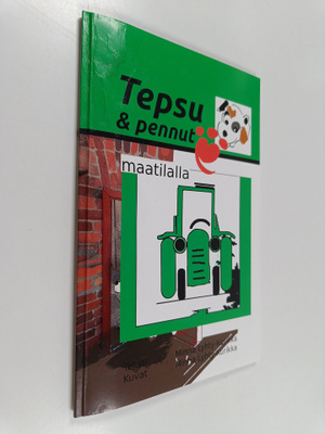 Minna Lyhty-Kurikka : Tepsu ja pennut : maatilalla