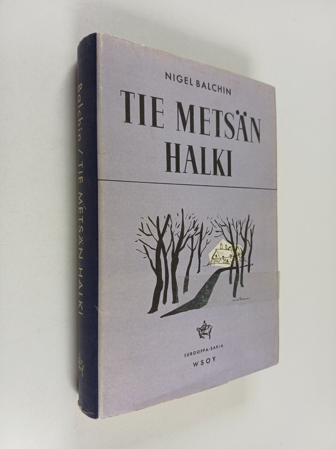 Nigel Balchin : Tie metsän halki