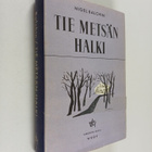 Nigel Balchin : Tie metsän halki - pikkukuva 1