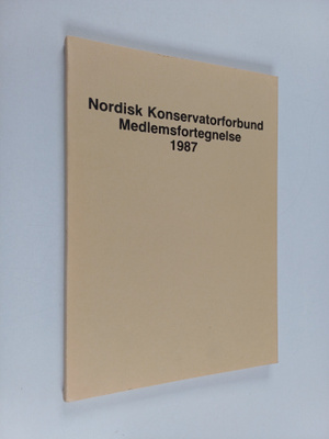 Nordisk konservatorforbund medlemsfortegnelse 1987