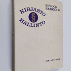Sirkka Sarkola : Kirjastohallinto - pikkukuva 1