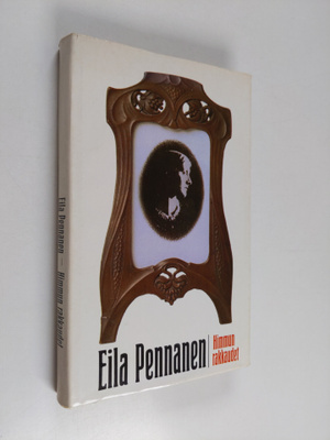 Eila Pennanen : Himmun rakkaudet