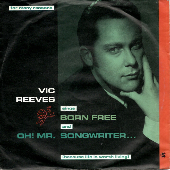 VIC REEVES: Born Free / Oh! Mr…Songwriter 7"kk