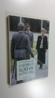 Staffan Bruun : Huomio! Rouva ministeri