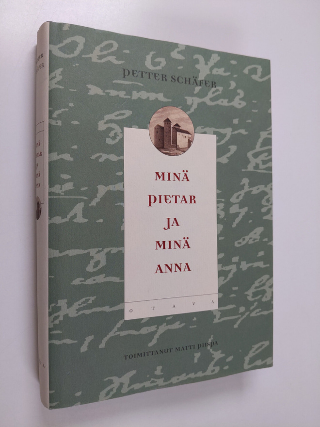 Petter Schaefer : Minä Pietar ja minä Anna : päiväkirja v...
