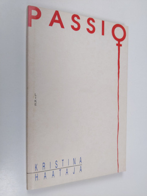 Kristina Haataja : Passio