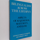 Bilingualism across the lifespan : aspects of acquisition... - pikkukuva 1