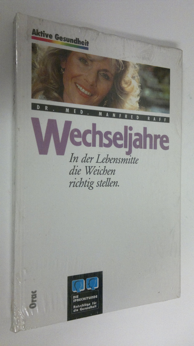 Manfred Raff : Wechseljahre : In der Lebensmitte die Weic...