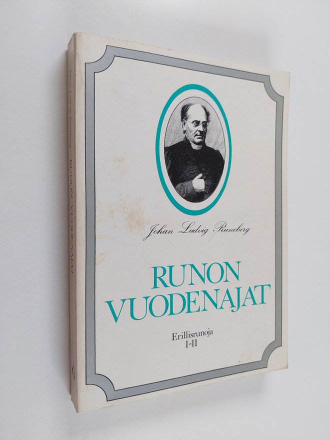 Johan Ludvig Runeberg : Runon vuodenajat : Johan Ludvig R...