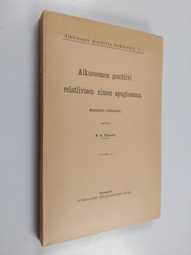 Eemil Aukusti Tunkelo : Alkusuomen genitiivi relatiivisen...