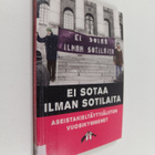 Ei sotaa ilman sotilaita : Aseistakieltäytyjäliiton vuosi... - pikkukuva 1