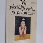 Kai Vakkuri : Yli yksinäisyyden ja pelon : lohduttavia aj... - pikkukuva 1