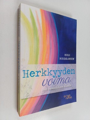 Heli Heiskanen : Herkkyyden voima : opas omannäköiseen el...
