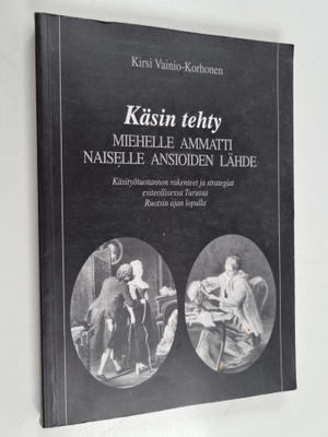 Kirsi Vainio-Korhonen : Käsin tehty - miehelle ammatti, n...