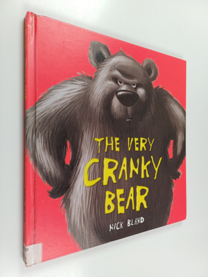 Nick Bland : Very cranky bear